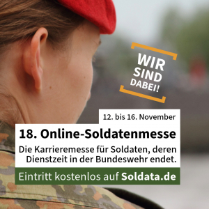 18. Online-Soldatenmesse 12-16.11.2024. Die Karrieremesse für Soldaten, deren Dienstzeit in der Bundeswehr endet.