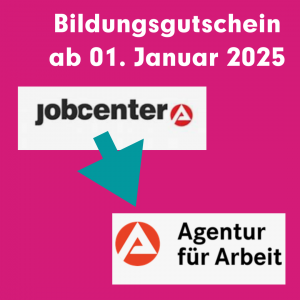 Bildungsgutschein ab 01.01.2025 bei der Agentur für Arbiet