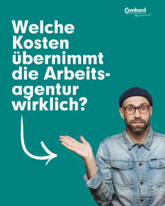Welche Kosten übernimmt die Arbeitsagentur wirklich?