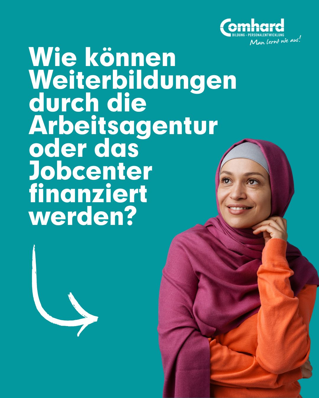 Wie können Weiterbildungen durch die Arbeitsagentur oder das Jobcenter finanziert werden?